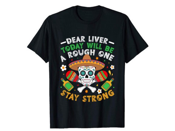 Review: Dear Liver Today Cinco De Mayo Design