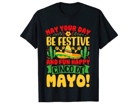 Review: May Your Day Be Cinco De Mayo T-shirt Design